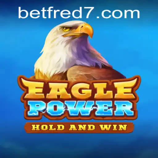 Exploring the Thrill of EaglePower on Betfred: A Comprehensive Guide